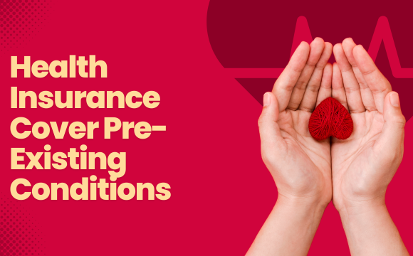 Health Insurance Cover Pre-Existing Conditions